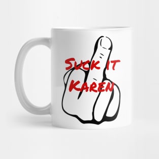 Suck It Karen Mug